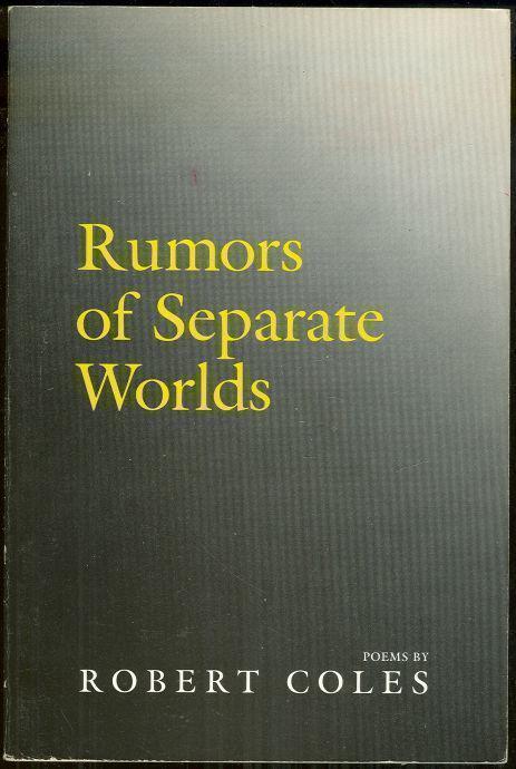 RUMORS OF SEPARATE WORLDS Poems