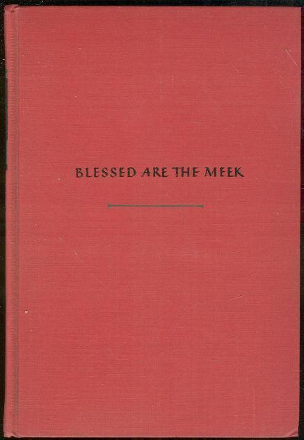 BLESSED ARE THE MEEK A Novel about St. Francis of Assisi