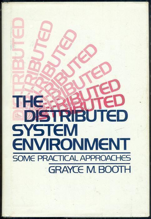 DISTRIBUTED SYSTEM ENVIRONMENT Some Practical Approaches