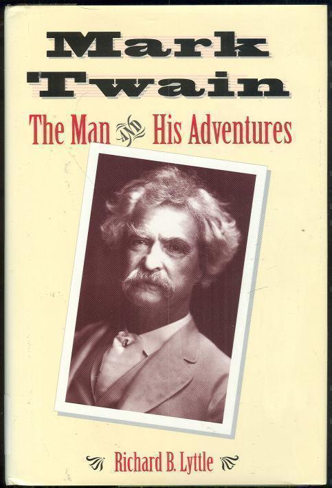 MARK TWAIN The Man and His Adventures