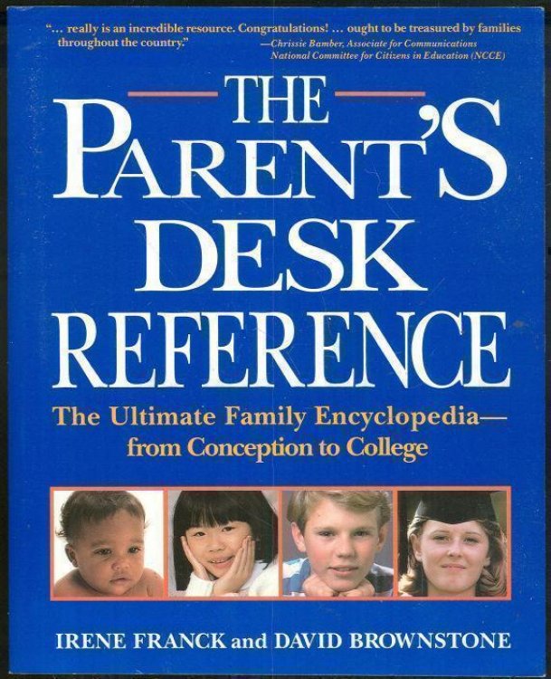 PARENT'S DESK REFERENCE The Ultimate Family Encyclopedia from Conception to College