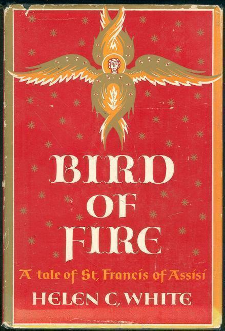 BIRD OF FIRE A Tale of St. Francis of Assisi