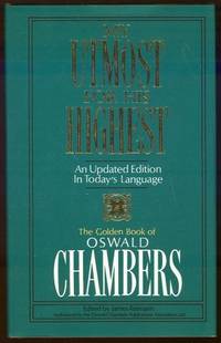 MY UTMOST FOR HIS HIGHEST An Updated Edition in Today's Language