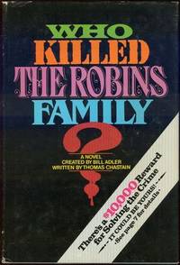 WHO KILLED THE ROBINS FAMILY And Where and when and How and why Did They Die