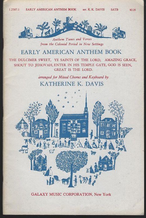 EARLY AMERICAN ANTHEMS Anthem Tunes and Verses from the Colonial Period in New Settings