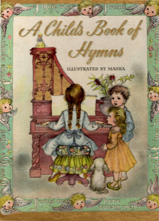 Image for Child's Book of Hymns, a : Selected and Arranged by Marjorie Morrison Wyckoff, Illustrated by Masha Child's Book of Hymns, a : Selected and Arranged by Marjorie Morrison Wyckoff, Illustrated by Masha