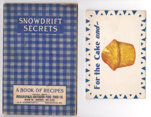 Image for Snowdrift Secrets : Some Recipes for the Use of Snowdrift, the Perfect Shortening for all Cooking Snowdrift Secrets : Some Recipes for the Use of Snowdrift, the Perfect Shortening for all Cooking