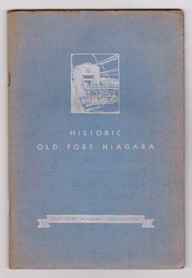 Image for Historic Old Fort Niagara : The Story of an Ancient Gateway to the West Historic Old Fort Niagara : The Story of an Ancient Gateway to the West