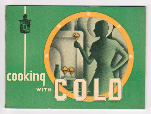 Cooking with Cold : Kelvinator Recipes