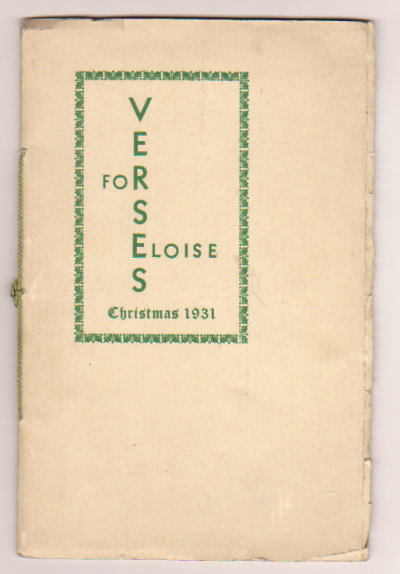Image for Verses for Eloise, by Her Daddy : Christmas 1931 Verses for Eloise, by Her Daddy : Christmas 1931