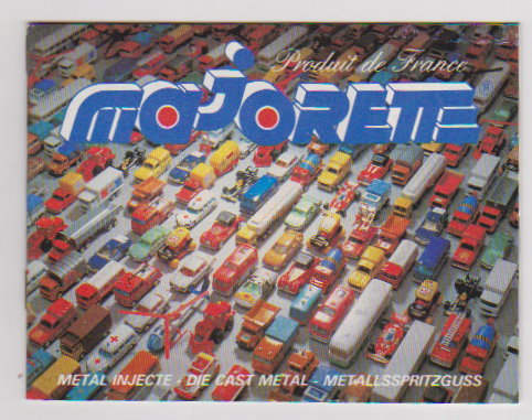 Image for Majorette Toys : Metal Injecte, Die Cast Metal, Metallsspritzguss (Catalog) Majorette Toys : Metal Injecte, Die Cast Metal, Metallsspritzguss (Catalog)