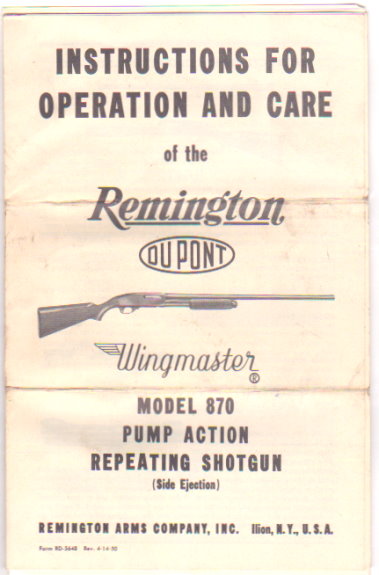 Instructions for Operation and Care of the Remington Dupont Wingmaster Model 870 Pump Action Repeating Shotgun