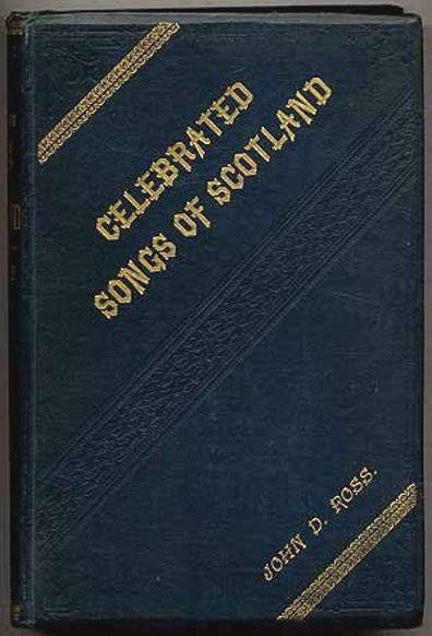 Celebrated Songs of Scotland : From King James V to Henry Scott Riddell