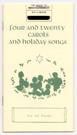 Image for Four and Twenty Carols and Holiday Songs : For all Faiths Four and Twenty Carols and Holiday Songs : For all Faiths