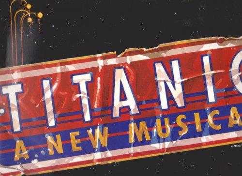 Image for Titanic, a New Musical : Souvenir Program, 1998 Titanic, a New Musical : Souvenir Program, 1998