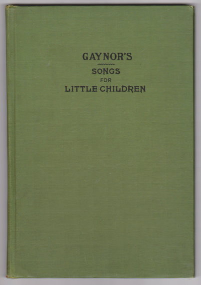 Gaynor's Songs for Little Children