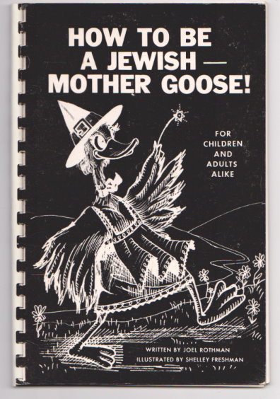 Image for How to be a Jewish Mother Goose : For Children and Adults Alike How to be a Jewish Mother Goose : For Children and Adults Alike