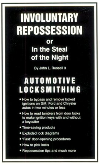 Image for Involuntary Repossession : In the Steal of the Night, Automotive Locksmithing Involuntary Repossession : In the Steal of the Night, Automotive Locksmithing