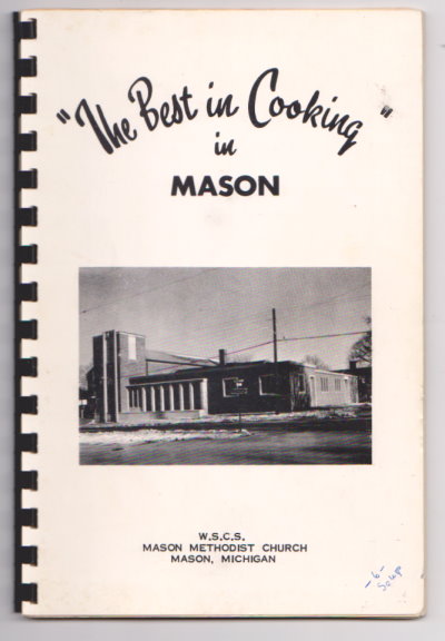 Image for Best in Cooking, the : Mason Methodist Church, Mason, Michigan Best in Cooking, the : Mason Methodist Church, Mason, Michigan