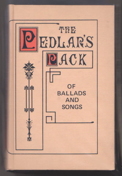 Image for Pedlar's Pack of Ballads and Songs, the : Over 145 Texts with Illustrative Notes Pedlar's Pack of Ballads and Songs, the : Over 145 Texts with Illustrative Notes
