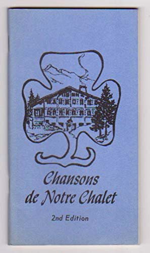 Image for Chansons de Notre Chalet : Songs of Our Chalet, 2e, 2nd Edition Chansons de Notre Chalet : Songs of Our Chalet, 2e, 2nd Edition
