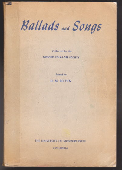 Ballads and Songs : Collected by the Missouri Folk-Lore Society
