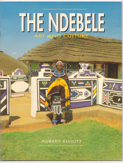 Image for Ndebele, the : Art and Culture Ndebele, the : Art and Culture