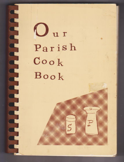 Image for Our Parish Cook Book : Saint Joseph's Church, Elk Mound, Wisconsin Our Parish Cook Book : Saint Joseph's Church, Elk Mound, Wisconsin