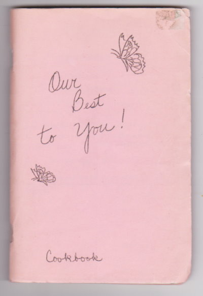Image for Our Best to You ! Cookbook : Land O' Lakes Church of God Our Best to You ! Cookbook : Land O' Lakes Church of God