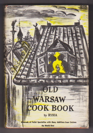 Image for Old Warsaw Cook Book : Hundreds of Polish Specialties with Many Additions from Cuisines the World Over Old Warsaw Cook Book : Hundreds of Polish Specialties with Many Additions from Cuisines the World Over