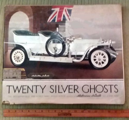 Twenty Silver Ghosts : Rolls-Royce, the Incomparable Pre-World War I Motorcar, 1907-1914