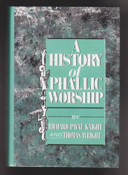 Image for History of Phallic Worship, a : Two Volumes in One History of Phallic Worship, a : Two Volumes in One