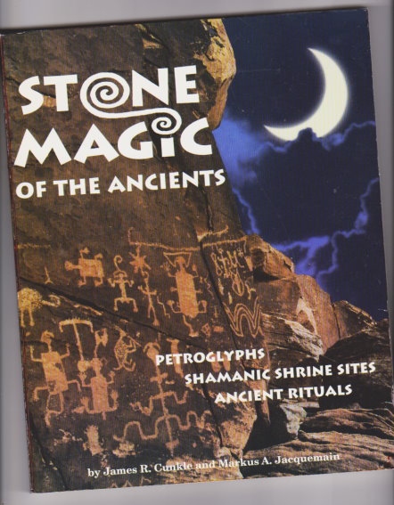 Image for Stone Magic of the Ancients : Petroglyphs, Shamanic Shrine Sites and Ancient Rituals Stone Magic of the Ancients : Petroglyphs, Shamanic Shrine Sites and Ancient Rituals