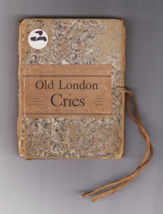 Image for Old London Street Cries : And the Cries of Today, with Heaps of Quaint Cuts Old London Street Cries : And the Cries of Today, with Heaps of Quaint Cuts