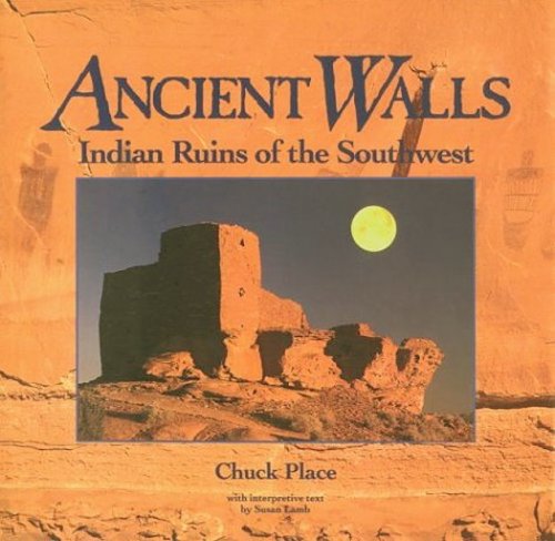 Image for Ancient Walls : Indian Ruins of the Southwest Ancient Walls : Indian Ruins of the Southwest