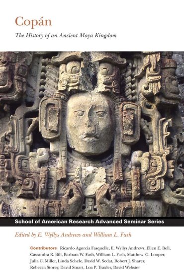 Image for Copan : The History of an Ancient Maya Kingdom Copan : The History of an Ancient Maya Kingdom
