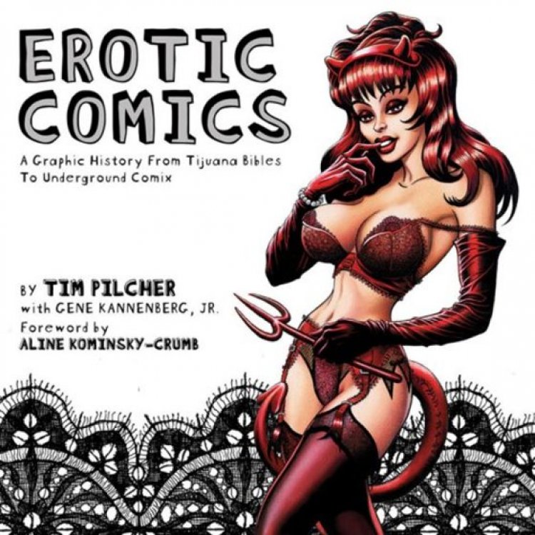 Erotic Comics, Complete in 2 Volumes : A Graphic History from Tijuana Bibles to Underground Comix ; from the Liberated 1970s to the Internet