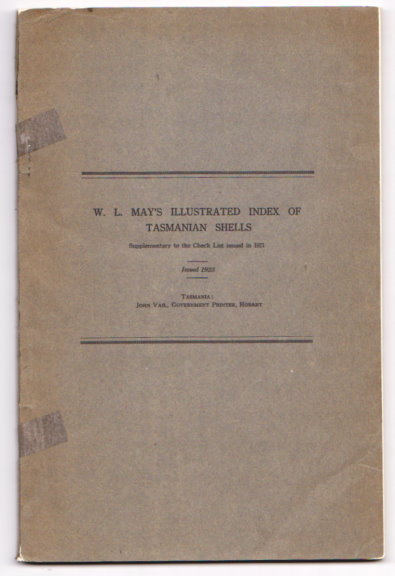 Image for W. L. May's an Illustrated Index of Tasmanian Shells : Supplementary to the Check List W. L. May's an Illustrated Index of Tasmanian Shells : Supplementary to the Check List