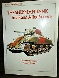 Image for Sherman Tank in US and Allied Service : Osprey Vanguard Sherman Tank in US and Allied Service : Osprey Vanguard