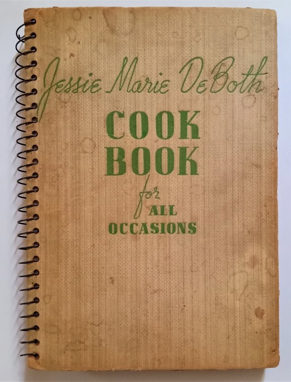 Image for Jessie Marie DeBoth Cook Book for all Occasions : Food for Family, Company and Crowd Jessie Marie DeBoth Cook Book for all Occasions : Food for Family, Company and Crowd
