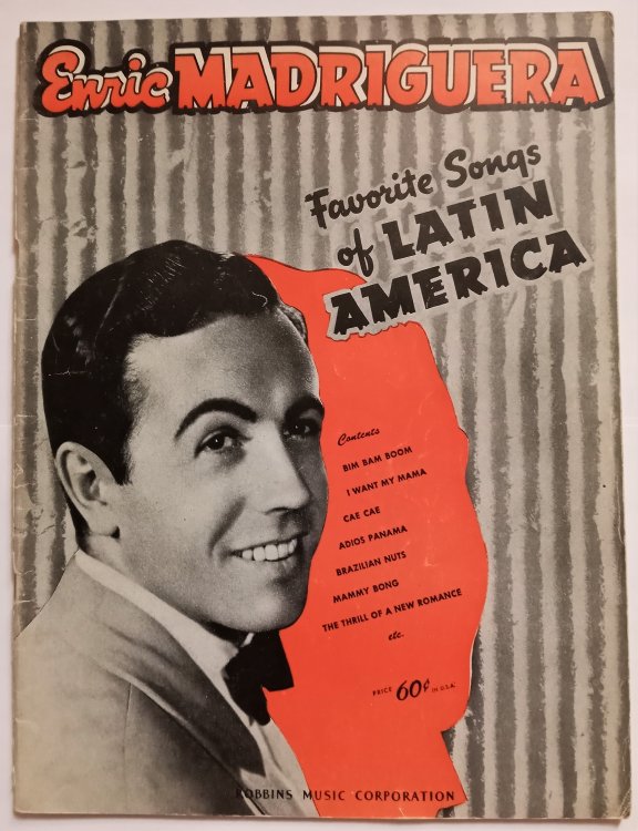 Image for Enric Madriguera, Favorite Songs of Latin America : Piano, Vocal, Guitar Enric Madriguera, Favorite Songs of Latin America : Piano, Vocal, Guitar