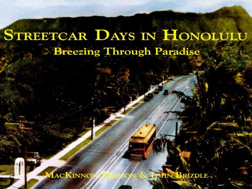 Image for Streetcar Days in Honolulu : Breezing through Paradise Streetcar Days in Honolulu : Breezing through Paradise