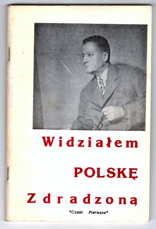 Image for Widzialem Polske Zdradzona, Czesc Pierwsza : I Saw Poland Betrayed, Part 1 Widzialem Polske Zdradzona, Czesc Pierwsza : I Saw Poland Betrayed, Part 1