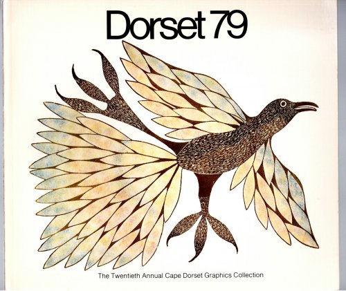 Image for Dorset 79 : The Twentieth Annual Cape Dorset Graphics Collection 1979 Dorset 79 : The Twentieth Annual Cape Dorset Graphics Collection 1979