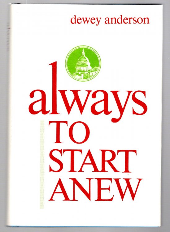 Image for Always to Start Anew : The Making of a Public Activist Always to Start Anew : The Making of a Public Activist