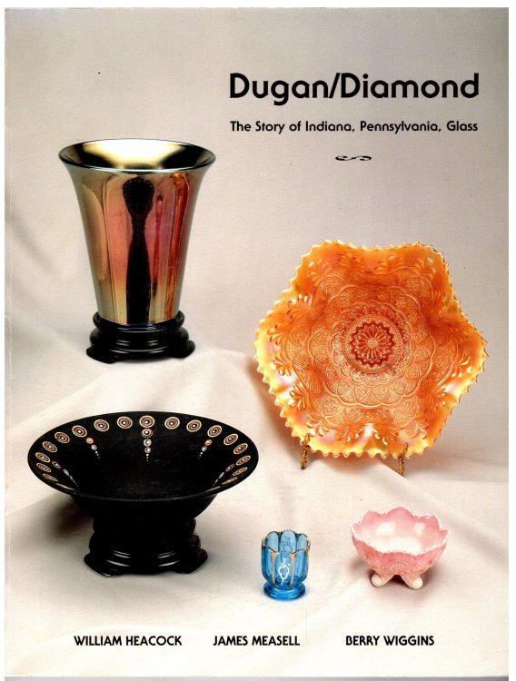 Image for Dugan / Diamond : The Story of Indiana, Pennsylvania, Glass Dugan / Diamond : The Story of Indiana, Pennsylvania, Glass