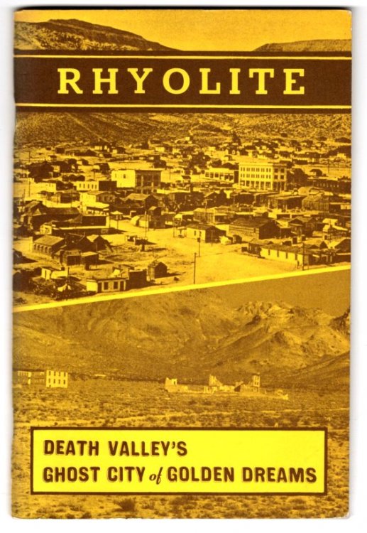Image for Rhyolite : Death Valley's Ghost City of Golden Dreams Rhyolite : Death Valley's Ghost City of Golden Dreams