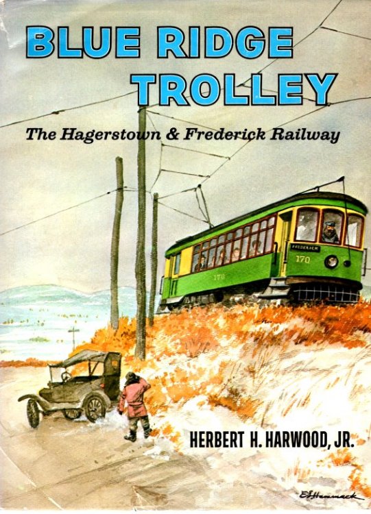 Image for Blue Ridge Trolley : The Hagerstown and Frederick Railway Blue Ridge Trolley : The Hagerstown and Frederick Railway