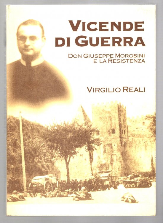 Image for Vicende di Guerra : Don Giuseppe Morosini e la Resistenza Vicende di Guerra : Don Giuseppe Morosini e la Resistenza