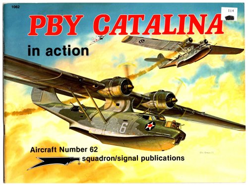 Image for PBY Catalina in Action : Squadron Signal Aircraft Number 62 PBY Catalina in Action : Squadron Signal Aircraft Number 62